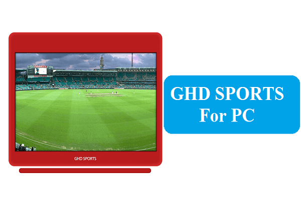 GHD SPORTS For PC Windows 11/10/8