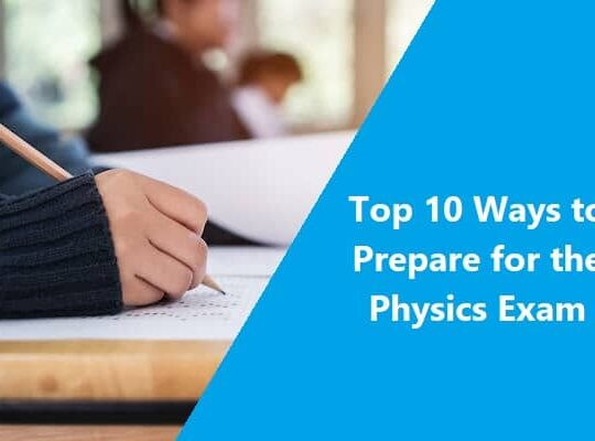 Top 10 ways to prepare for the physics exam