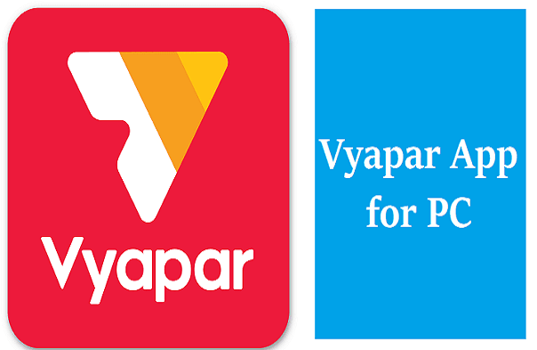 Vyapar App for PC Windows 11,10,8 and Mac