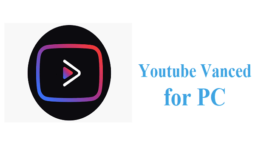 Youtube Vanced for PC windows 10/10/8 Download