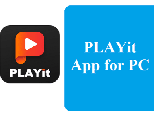 PLAYit App for PC Windows 11/10/8 and MAC