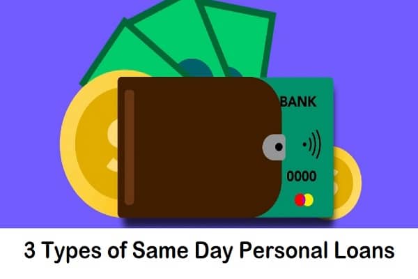 3 Types of Same Day Personal Loans