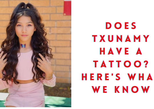 Does Txunamy Have A Tattoo? Here’s What We Know