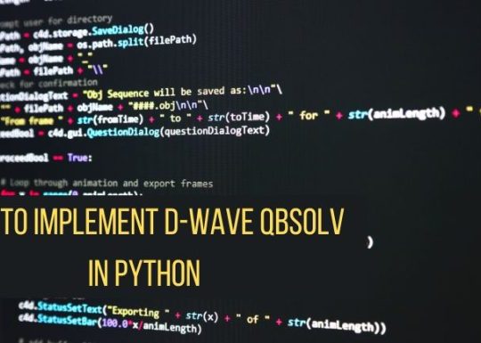 How to Implement D-Wave Qbsolv in Python