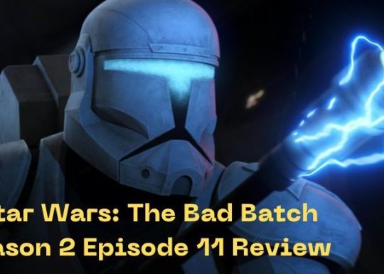 Star Wars: The Bad Batch Season 2 Episode 11 Review