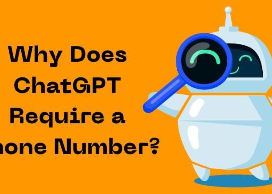 Why Does ChatGPT Require a Phone Number?