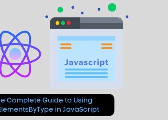 The Complete Guide to Using getElementsByType in JavaScript