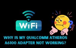 Why Is My Qualcomm Atheros A6100 Adapter Not Working?