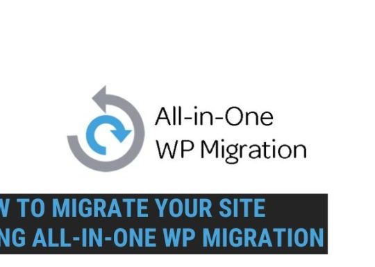 How to Migrate Your Site Using All-in-One WP Migration