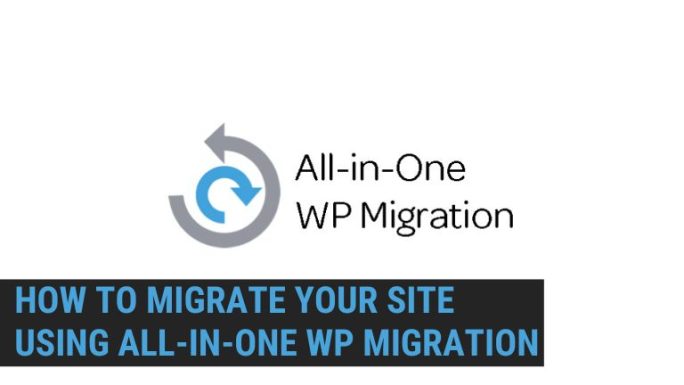 How to Migrate Your Site Using All-in-One WP Migration