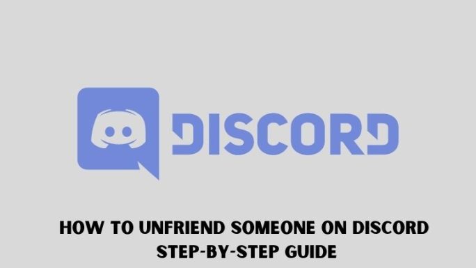 How to Unfriend Someone on Discord: Step-by-Step Guide