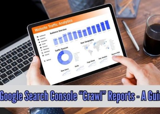 Google Search Console “Crawl” Reports – A Guide