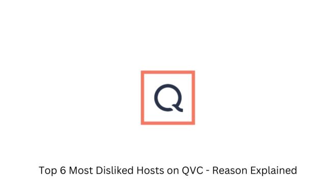 Top 6 Most Disliked Hosts on QVC – Reason Explained