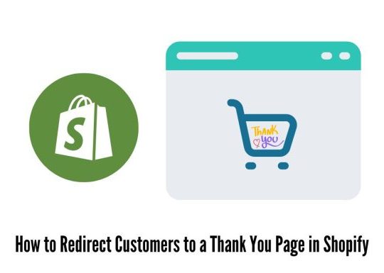 How to Redirect Customers to a Thank You Page in Shopify
