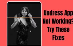 Undress App Not Working? Try These Fixes