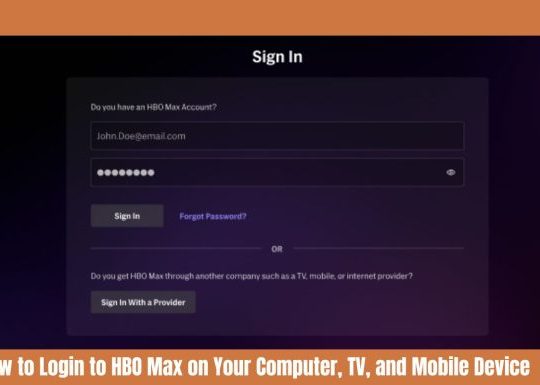 How to Login to HBO Max on Your Computer, TV, and Mobile Device