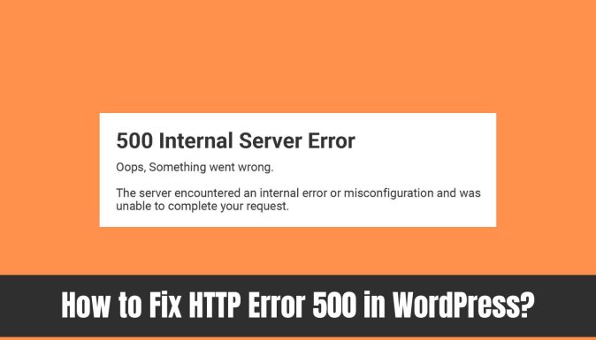 How to Fix HTTP Error 500 in WordPress?
