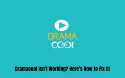 Dramacool Isn’t Working? Here’s How to Fix It!
